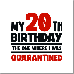 My 20-th Birthday - The One Where I was Quarantined Posters and Art